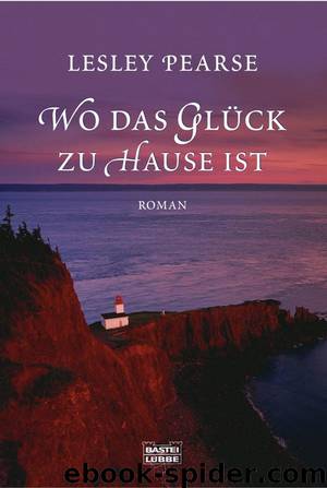 Wo das Glück zu Hause ist - Pearse, L: Wo das Glück zu Hause ist by Pearse Lesley