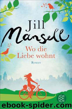 Wo die Liebe wohnt by Jill Mansell