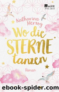 Wo die Sterne tanzen (German Edition) by Katharina Herzog