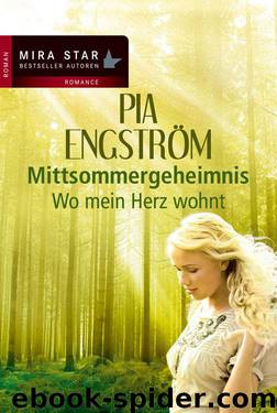 Wo mein Herz wohnt: Mittsommergeheimnis (German Edition) by Engström Pia