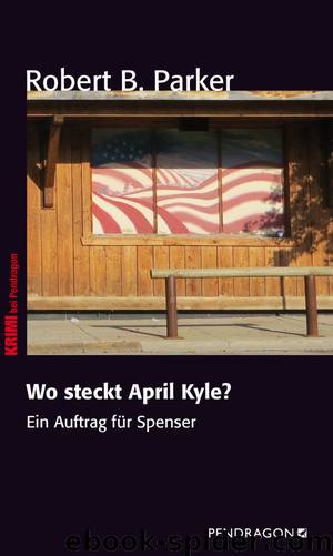 Wo steckt April Kyle? by Robert B. Parker