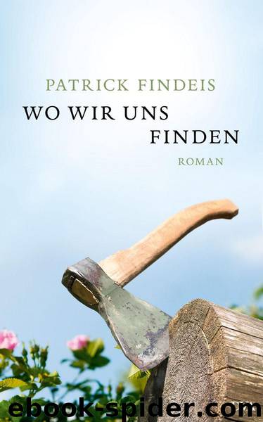 Wo wir uns finden by Patrick Findeis