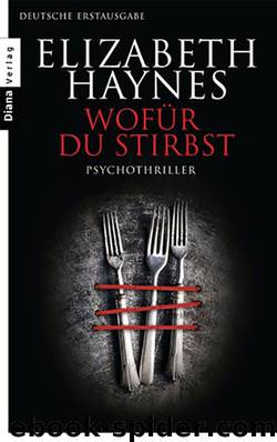 Wofür du stirbst by Elizabeth Haynes