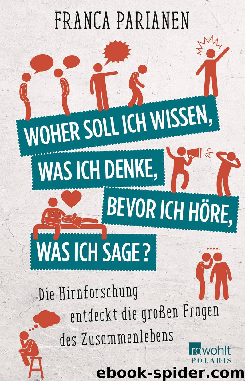 Woher soll ich wissen, was ich denke, bevor ich höre, was ich sage? by Franca Parianen