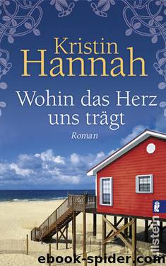 Wohin das Herz uns trägt by Kristin Hannah