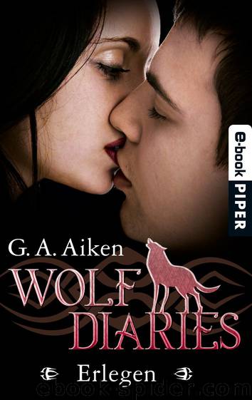 Wolf Diaries - Erlegen: Wolf Diaries 3 (German Edition) by G. A. Aiken