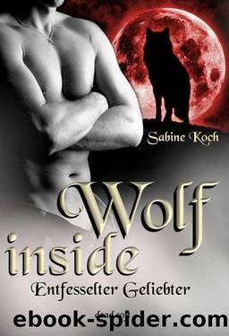 Wolf inside (German Edition) by Sabine Koch