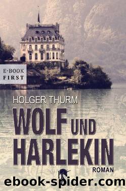 Wolf und Harlekin (German Edition) by Holger Thurm