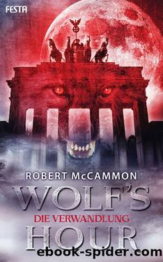 Wolf's Hour - Die Verwandlung by Robert McCammon