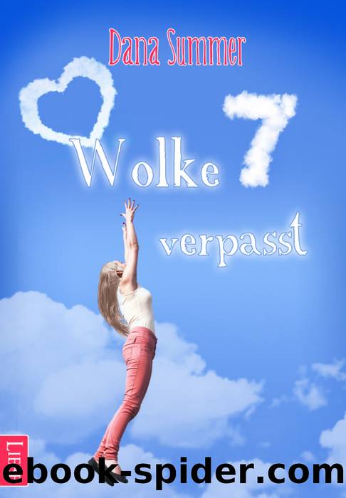 Wolke 7 verpasst by Dana Summer