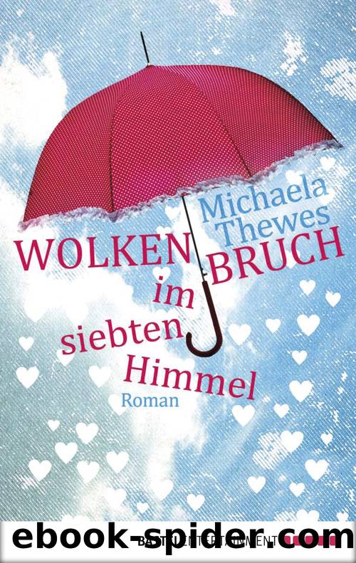 Wolkenbruch im siebten Himmel by Michaela Thewes