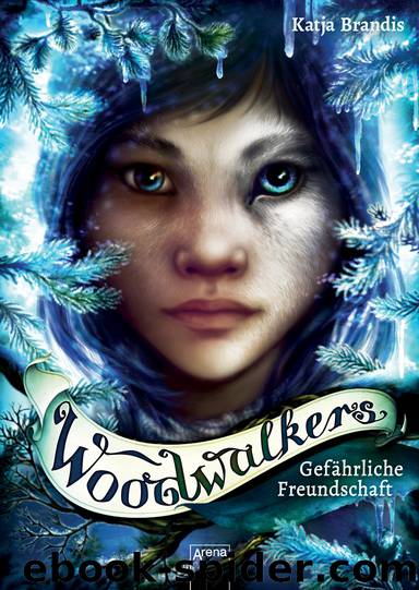 Woodwalkers (2) Gefährliche Freundschaft by Katja Brandis