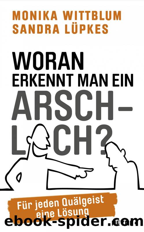 Woran erkennt man ein Arschloch by Monika Wittblum & Sandra Luepkes