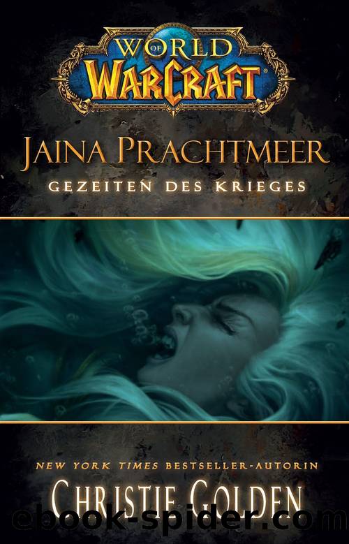 World of Warcraft: Jaina Prachtmeer - Gezeiten des Krieges by Christie Golden