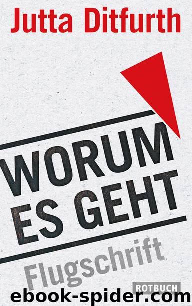 Worum Es Geht by Jutta Ditfurth