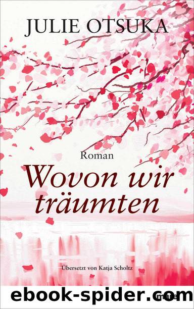 Wovon wir träumten (B00E9CRV2U) by Julie Otsuka