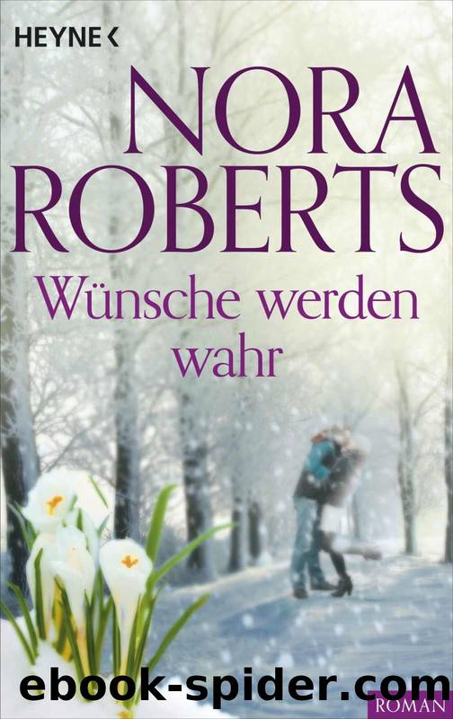 Wuensche werden wahr by Nora Roberts