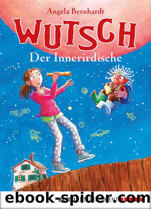 Wutsch--Der Innerirdische by Angela Bernhardt