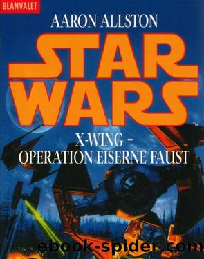 X-Wing 6 - Operation Eiserne Faust by Aaron Allston