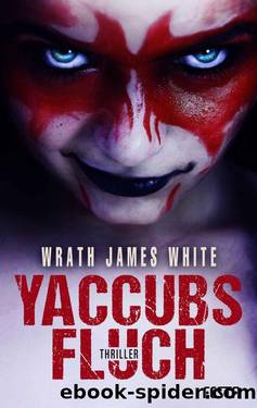 Yaccubs Fluch: Thriller (German Edition) by White Wrath James