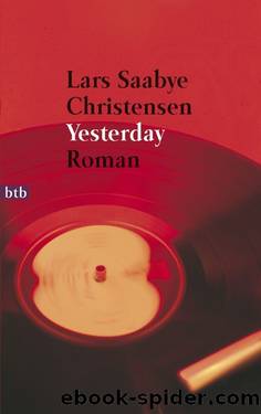 Yesterday by Christensen Lars Saabye