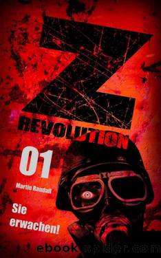 Z Revolution 01: Sie erwachen!: Zombie-Thriller (German Edition) by Martin Randall