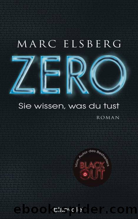 ZERO - Sie wissen, was du tust: Roman (German Edition) by Marc Elsberg