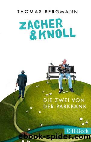 Zacher & Knoll: Die Zwei von der Parkbank by Bergmann Thomas