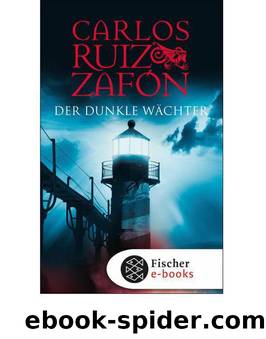 Zafon, Carlos Ruiz by Der dunkle Wachter