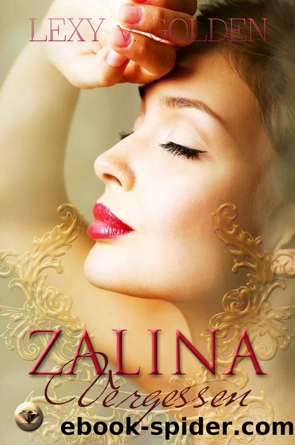 Zalina 01 - Vergessen by v. Golden Lexy