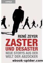 Zaster und Desaster by Zeyer René