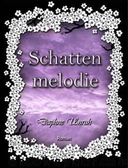 Zauber der Elemente Bd. 2 - Schattenmelodie by Daphne Unruh