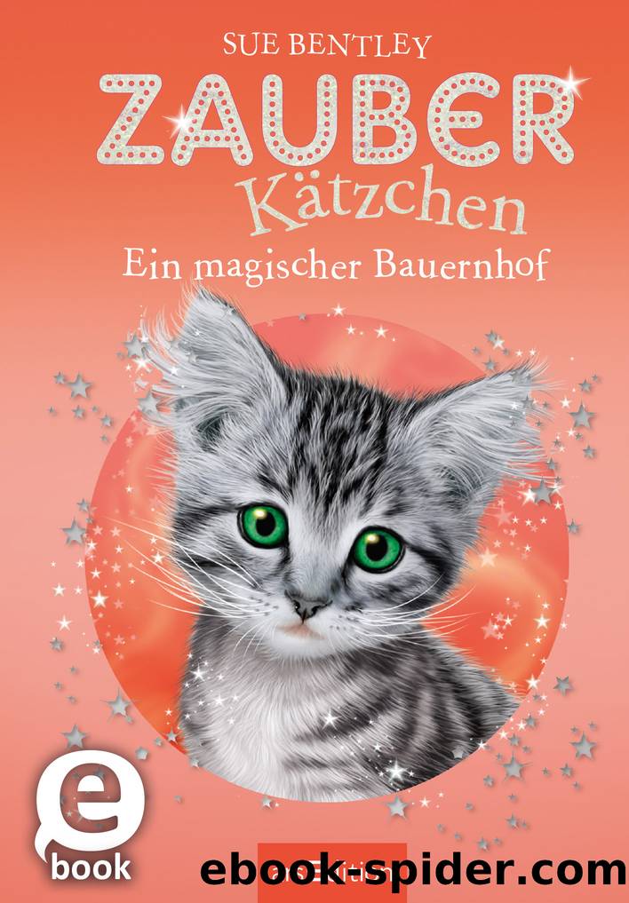 ZauberkÃ¤tzchen â Ein magischer Bauernhof by Sue Bentley