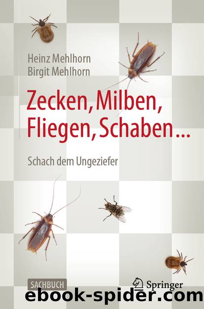 Zecken, Milben, Fliegen, Schaben … by Heinz Mehlhorn & Birgit Mehlhorn