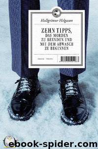 Zehn Tipps, das Morden zu beenden und mit dem Abwasch zu beginnen by Hallgrimur Helgason