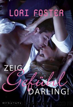 Zeig Gefühl, Darling (German Edition) by Foster Lori