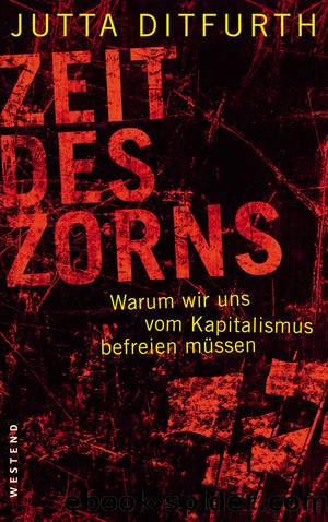 Zeit Des Zorns by Jutta Ditfurth