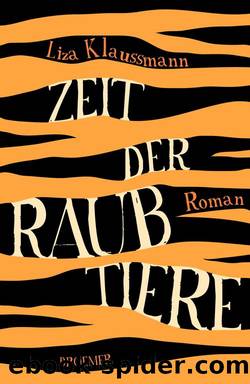 Zeit der Raubtiere by Liza Klaussmann