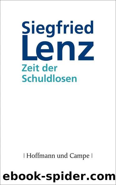 Zeit der Schuldlosen: Schauspiel (German Edition) by Siegfried Lenz