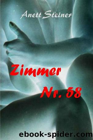 Zimmer Nr. 58 (German Edition) by Anett Steiner