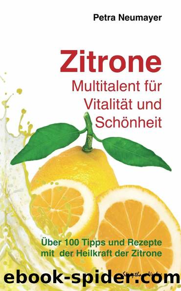 Zitrone - Multitalent für Vitalität und Schönheit by Neumayer Petra