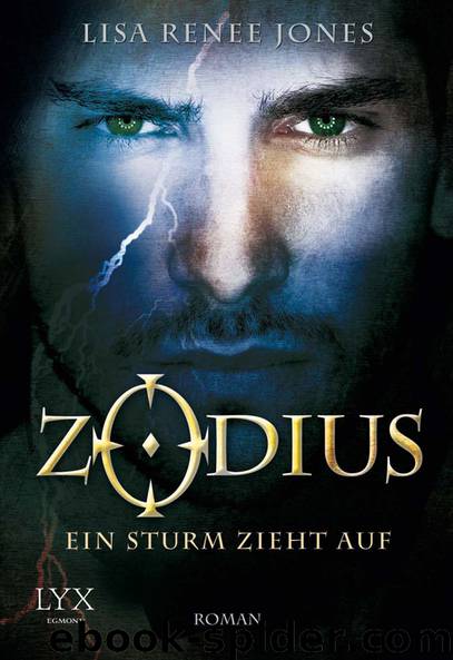 Zodius 01 - Ein Sturm zieht auf by Lisa Renee Jones