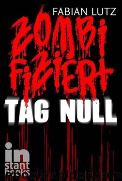 Zombifiziert, Band 1: Tag Null (German Edition) by Fabian Lutz