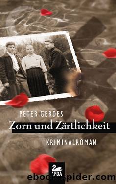 Zorn und Zärtlichkeit by Peter Gerdes