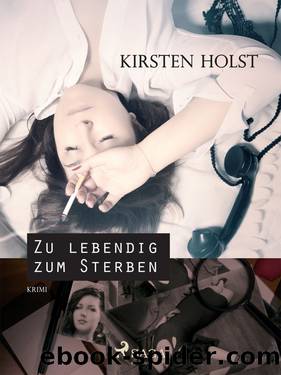 Zu lebendig zum Sterben by Kirsten Holst