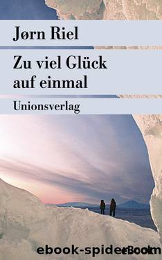 Zu viel Glück auf einmal by Jørn Riel