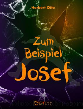 Zum Beispiel Josef by Herbert Otto