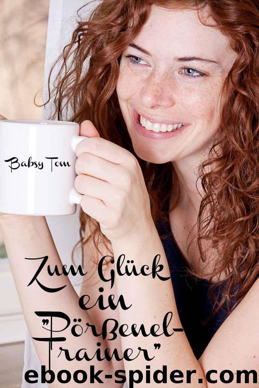 Zum Glueck ein Poerßenel-Trainer by Babsy Tom