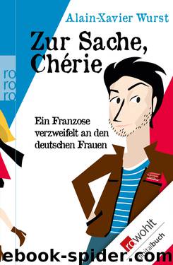 Zur Sache, Chérie by Wurst Alain-Xavier