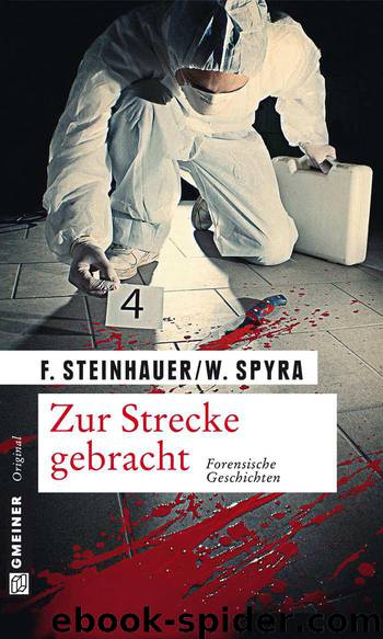 Zur Strecke gebracht: Die spannende Jagd nach dem Täter (German Edition) by Steinhauer Franziska & Spyra Wolfgang